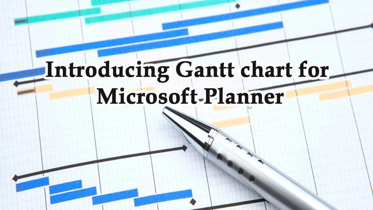 Gantt Chart Microsoft Planner