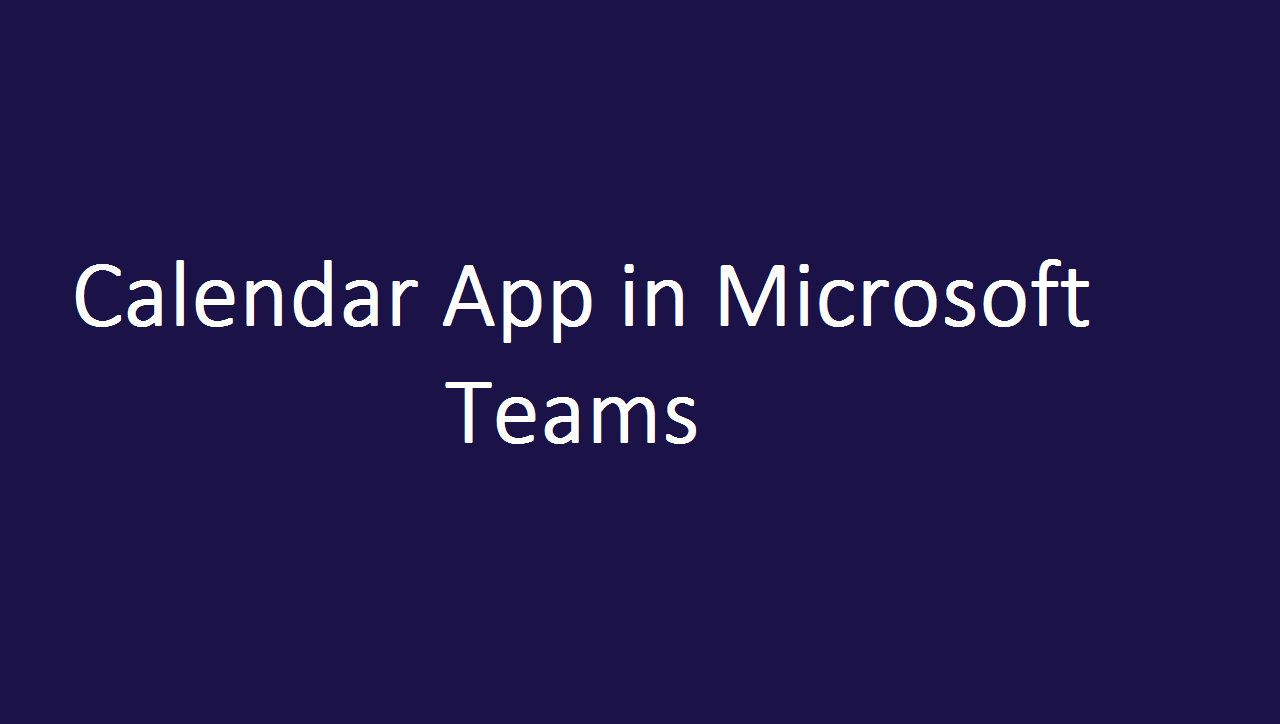 Calendar App in Microsoft Teams